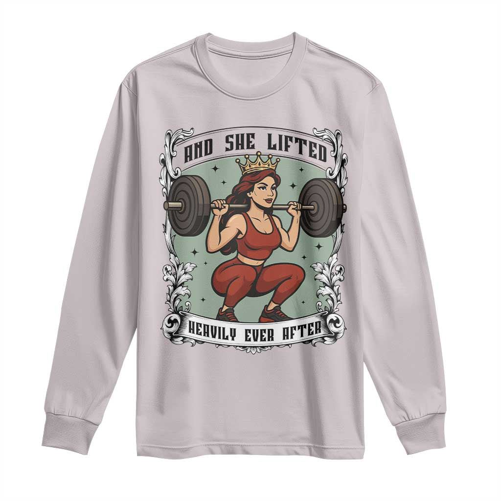 And She Lifted Heavily Ever After Long Sleeve Shirt Women Weightlifting Humor Gift - Wonder Print Shop