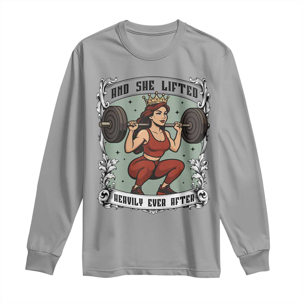 And She Lifted Heavily Ever After Long Sleeve Shirt Women Weightlifting Humor Gift - Wonder Print Shop