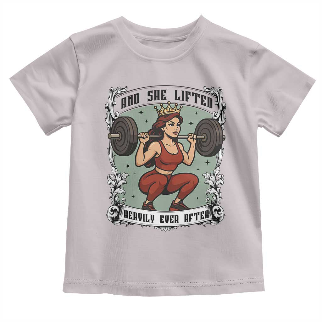 And She Lifted Heavily Ever After Toddler T Shirt Women Weightlifting Humor Gift - Wonder Print Shop
