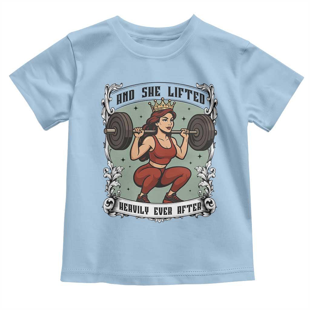 And She Lifted Heavily Ever After Toddler T Shirt Women Weightlifting Humor Gift - Wonder Print Shop