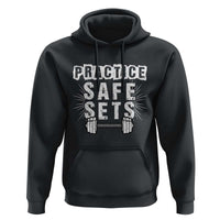 Practice Safe Sets Hoodie Funny Gym Workout Gift - Wonder Print Shop