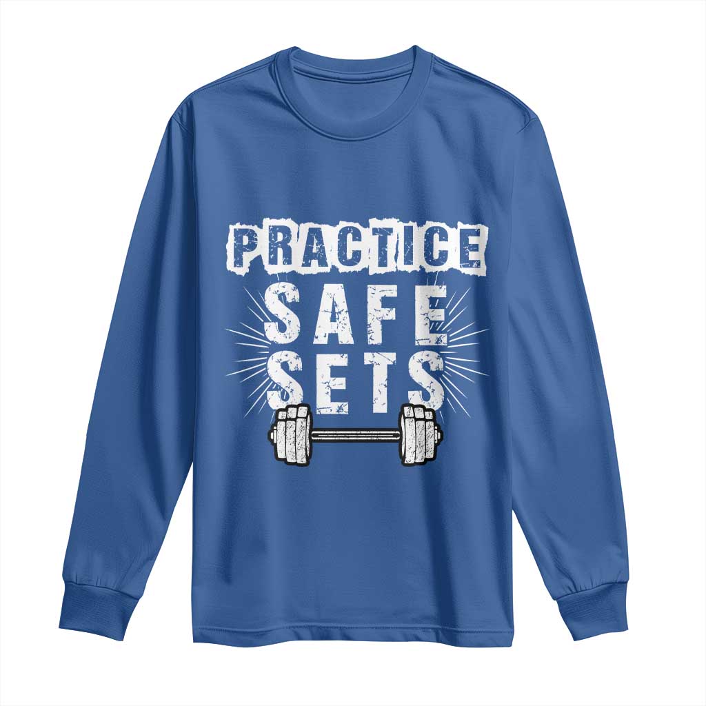 Practice Safe Sets Long Sleeve Shirt Funny Gym Workout Gift - Wonder Print Shop