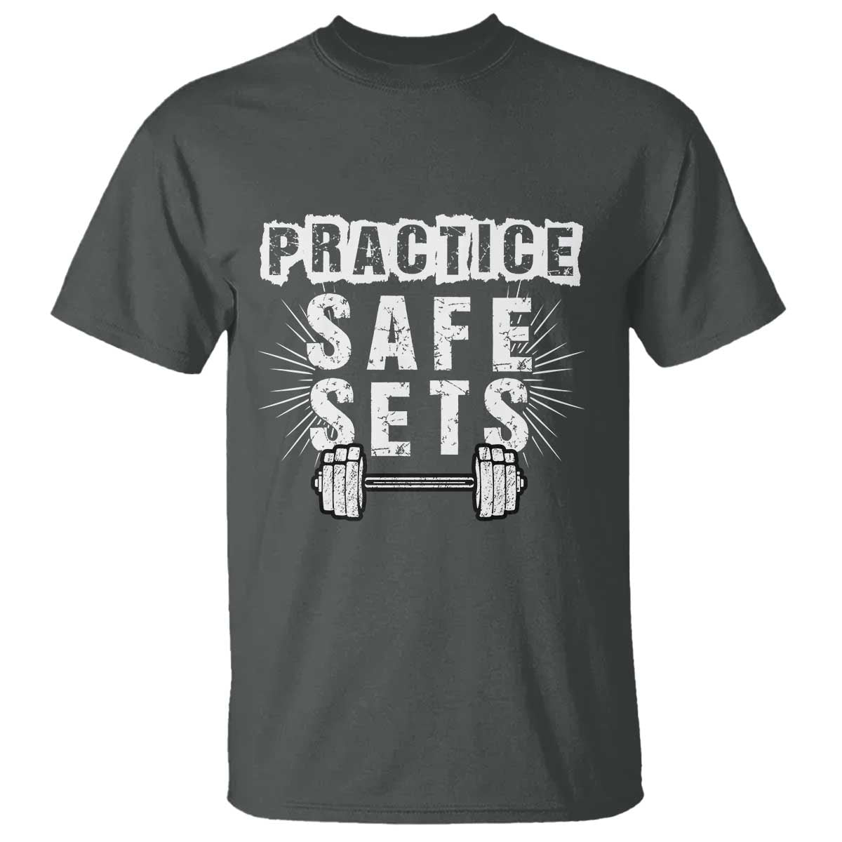 Practice Safe Sets T Shirt Funny Gym Workout Gift - Wonder Print Shop