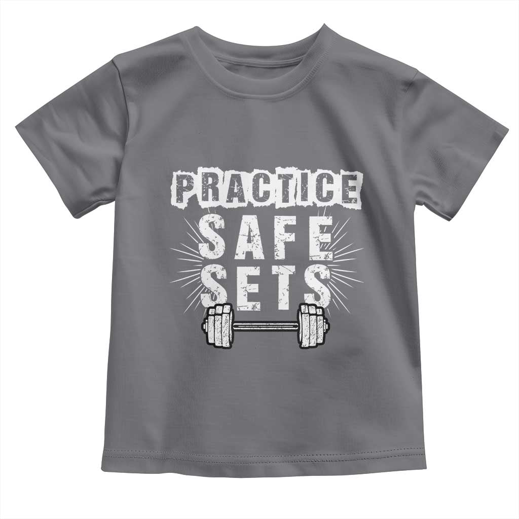 Practice Safe Sets Toddler T Shirt Funny Gym Workout Gift - Wonder Print Shop