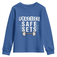 Practice Safe Sets Youth Sweatshirt Funny Gym Workout Gift - Wonder Print Shop