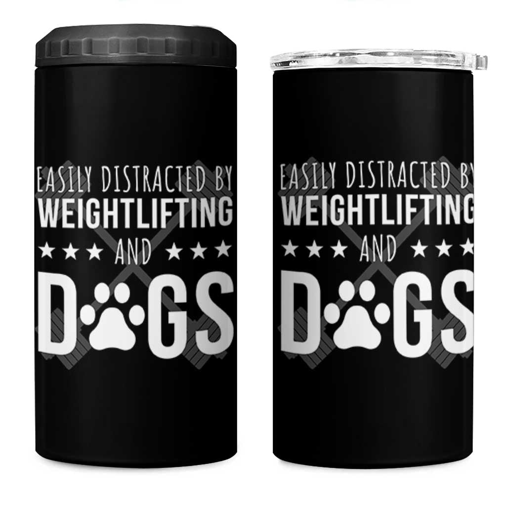 Easily Distracted By Weightlifting And Dogs 4 in 1 Can Cooler Tumbler Funny Gym Gift