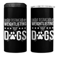 Easily Distracted By Weightlifting And Dogs 4 in 1 Can Cooler Tumbler Funny Gym Gift
