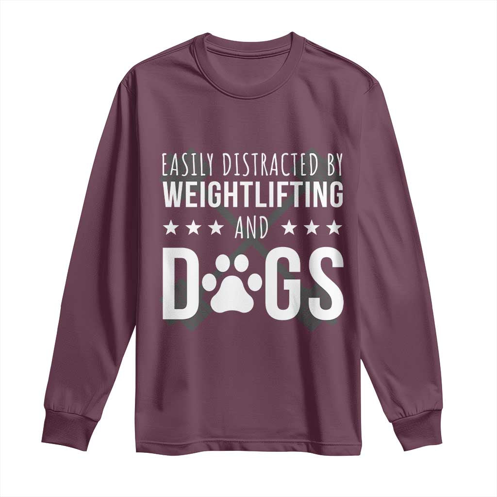 Easily Distracted By Weightlifting And Dogs Long Sleeve Shirt Funny Gym Gift - Wonder Print Shop