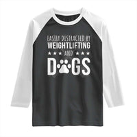 Easily Distracted By Weightlifting And Dogs Raglan Shirt Funny Gym Gift - Wonder Print Shop