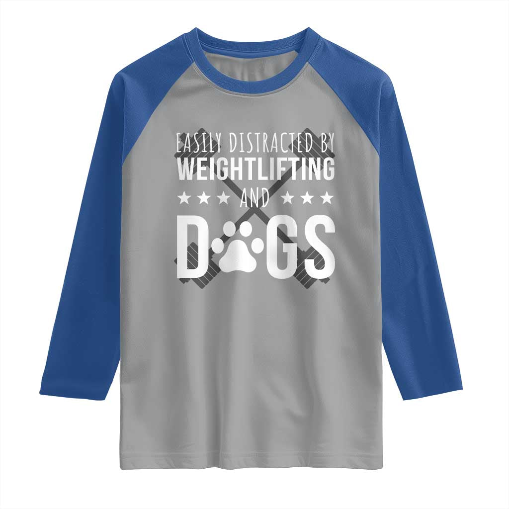 Easily Distracted By Weightlifting And Dogs Raglan Shirt Funny Gym Gift - Wonder Print Shop