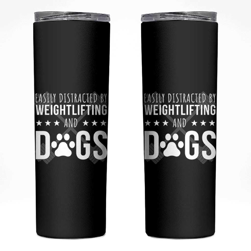 Easily Distracted By Weightlifting And Dogs Skinny Tumbler Funny Gym Gift
