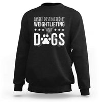 Easily Distracted By Weightlifting And Dogs Sweatshirt Funny Gym Gift - Wonder Print Shop