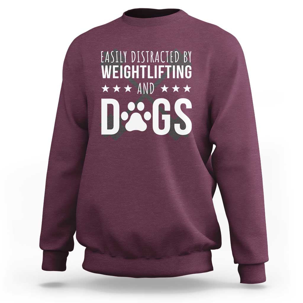 Easily Distracted By Weightlifting And Dogs Sweatshirt Funny Gym Gift - Wonder Print Shop