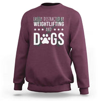 Easily Distracted By Weightlifting And Dogs Sweatshirt Funny Gym Gift - Wonder Print Shop