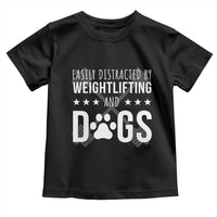Easily Distracted By Weightlifting And Dogs Toddler T Shirt Funny Gym Gift - Wonder Print Shop