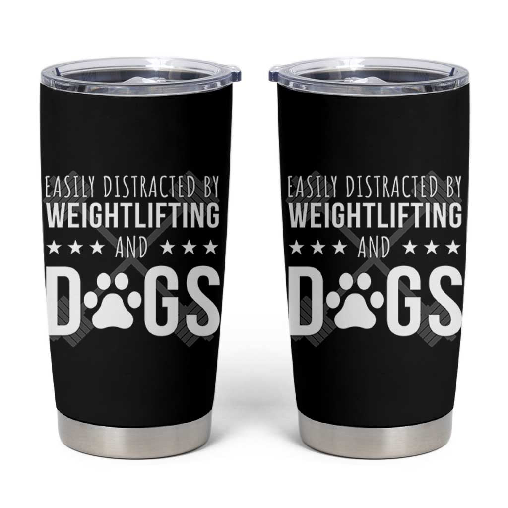 Easily Distracted By Weightlifting And Dogs Tumbler Cup Funny Gym Gift