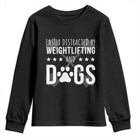 Easily Distracted By Weightlifting And Dogs Youth Sweatshirt Funny Gym Gift - Wonder Print Shop