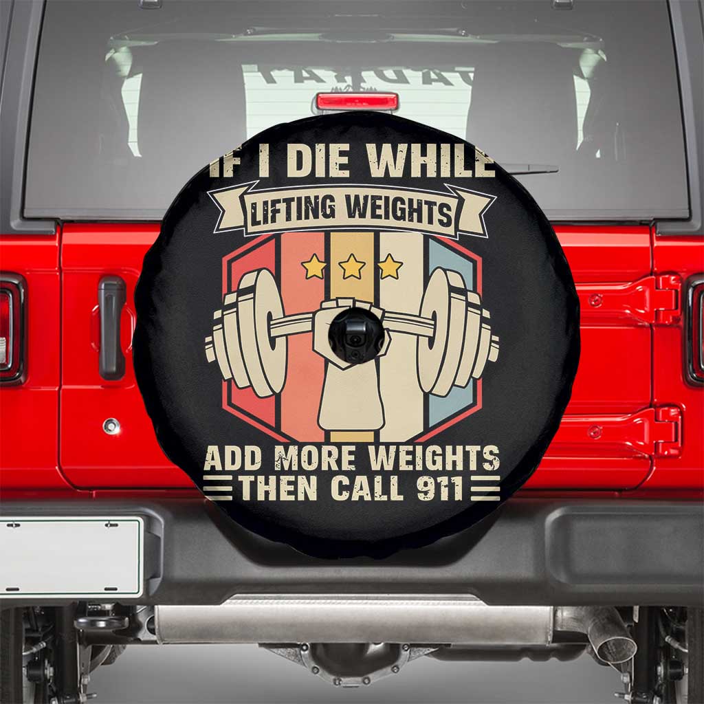 If I Die While Lifting Weights Spare Tire Cover Funny Weightlifting Fitness Gift - Wonder Print Shop