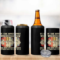 If I Die While Lifting Weights 4 in 1 Can Cooler Tumbler Funny Weightlifting Fitness Gift