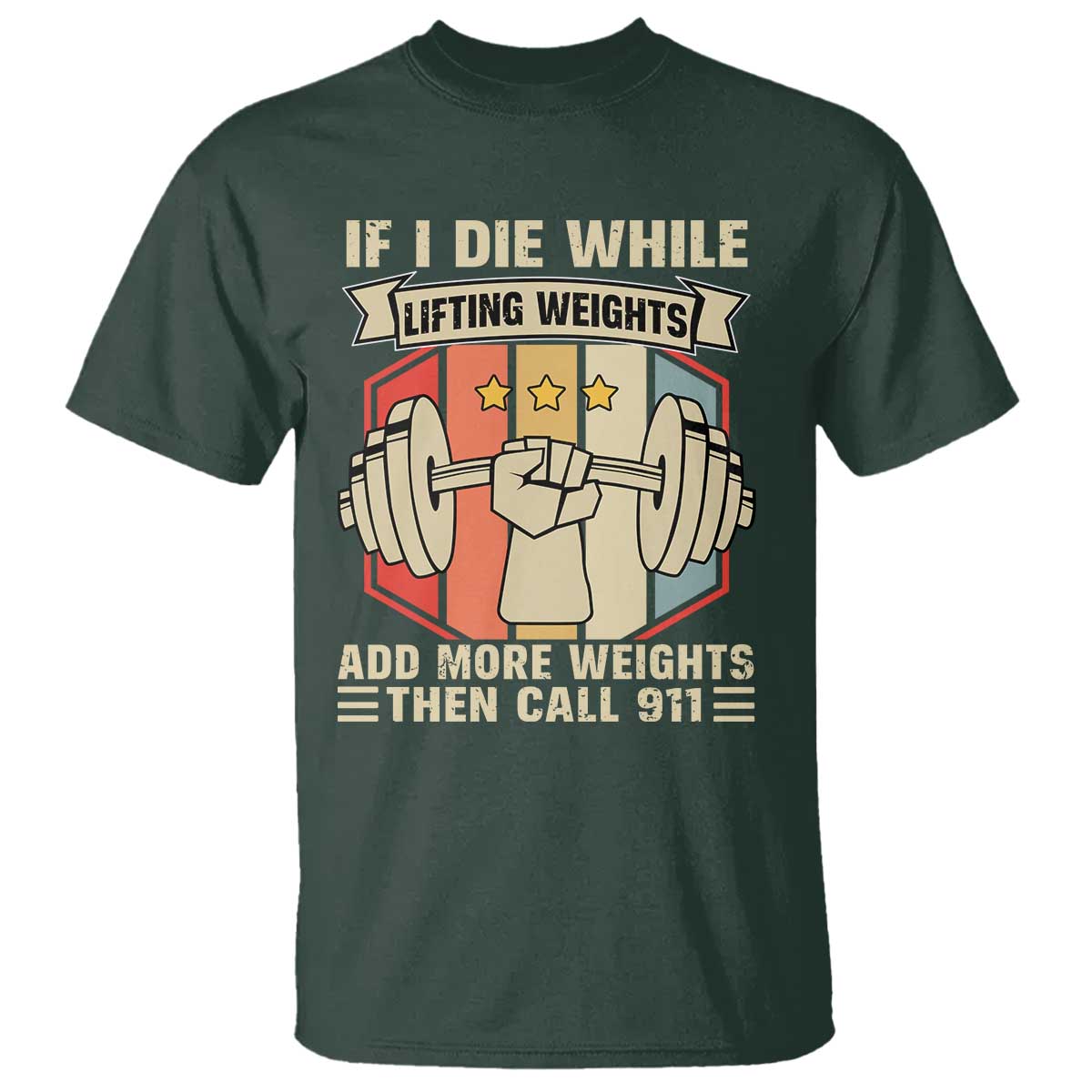 If I Die While Lifting Weights T Shirt Funny Weightlifting Fitness Gift - Wonder Print Shop