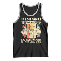 If I Die While Lifting Weights Tank Top Funny Weightlifting Fitness Gift - Wonder Print Shop