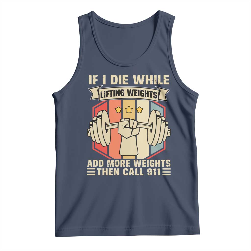 If I Die While Lifting Weights Tank Top Funny Weightlifting Fitness Gift - Wonder Print Shop