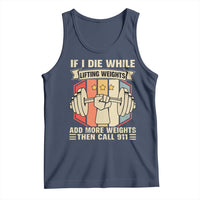 If I Die While Lifting Weights Tank Top Funny Weightlifting Fitness Gift - Wonder Print Shop
