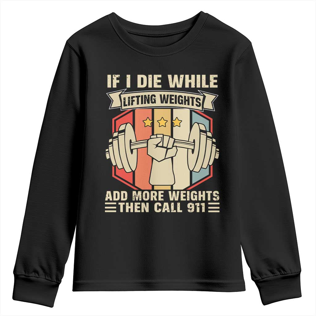 If I Die While Lifting Weights Youth Sweatshirt Funny Weightlifting Fitness Gift - Wonder Print Shop