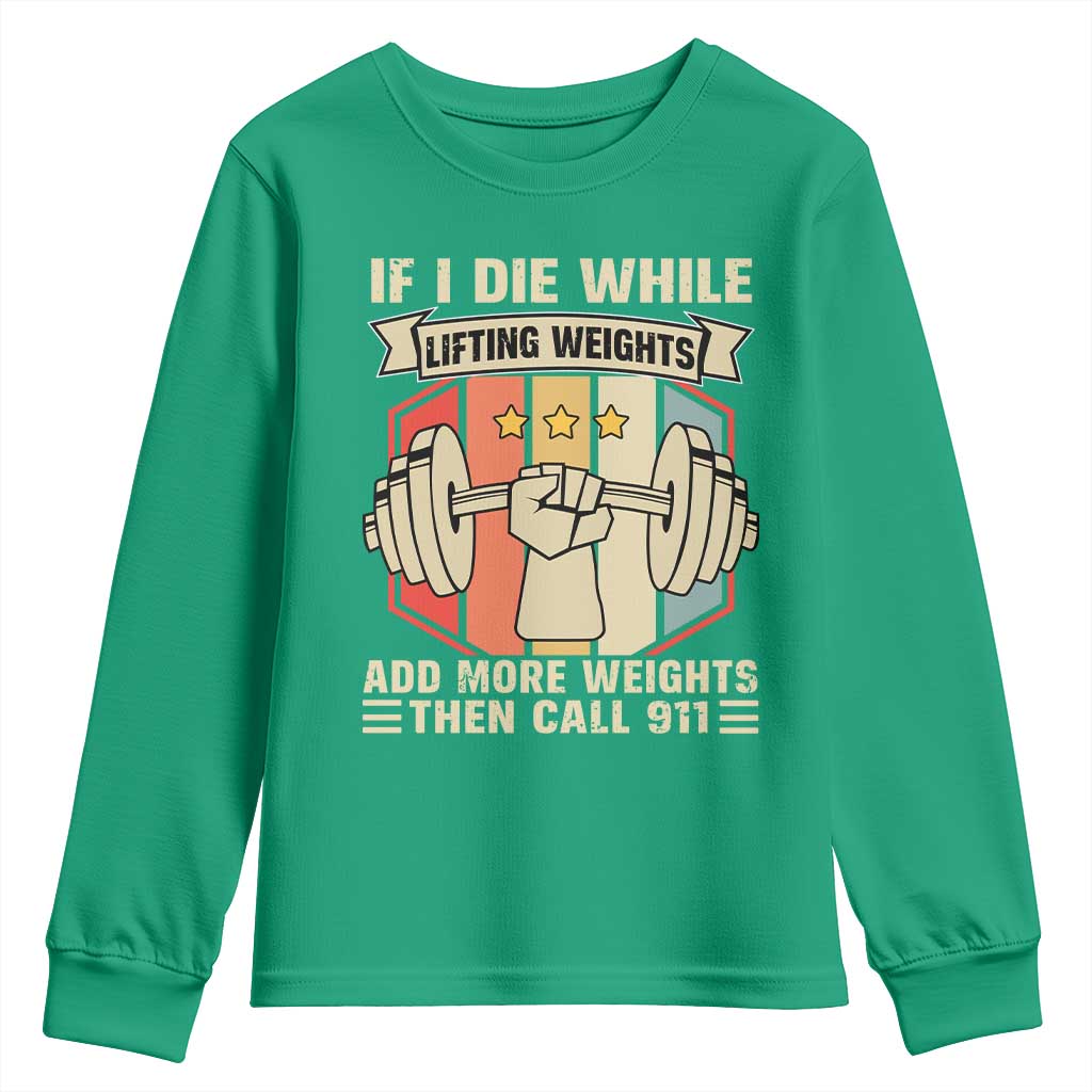 If I Die While Lifting Weights Youth Sweatshirt Funny Weightlifting Fitness Gift - Wonder Print Shop