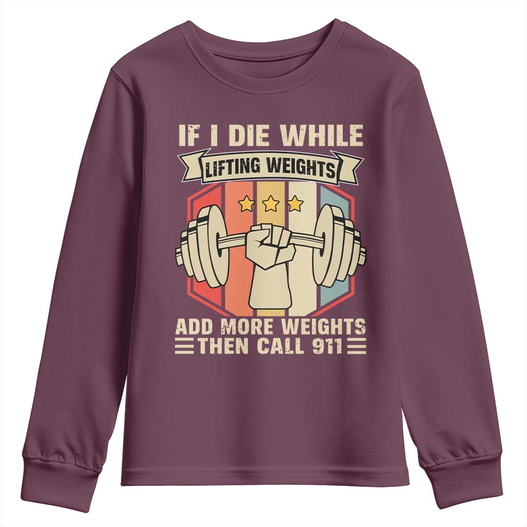 If I Die While Lifting Weights Youth Sweatshirt Funny Weightlifting Fitness Gift - Wonder Print Shop