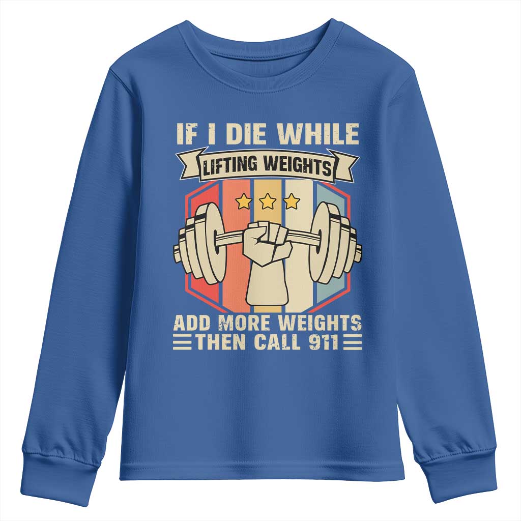If I Die While Lifting Weights Youth Sweatshirt Funny Weightlifting Fitness Gift - Wonder Print Shop