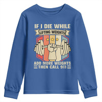 If I Die While Lifting Weights Youth Sweatshirt Funny Weightlifting Fitness Gift - Wonder Print Shop