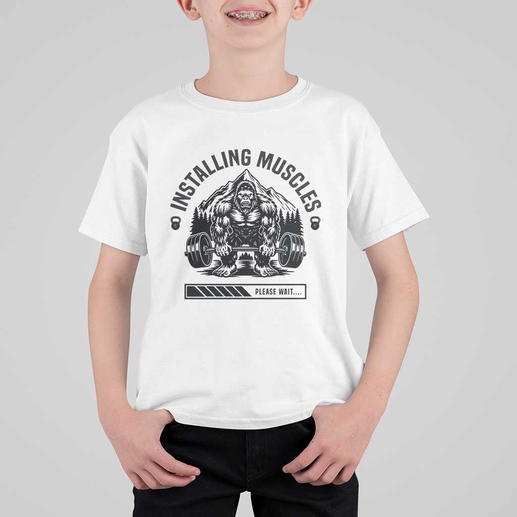 Installing Muscles Please Wait T Shirt For Kid Bigfoot Funny Gym Workout Gift - Wonder Print Shop