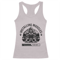 Installing Muscles Please Wait Racerback Tank Top Bigfoot Funny Gym Workout Gift - Wonder Print Shop