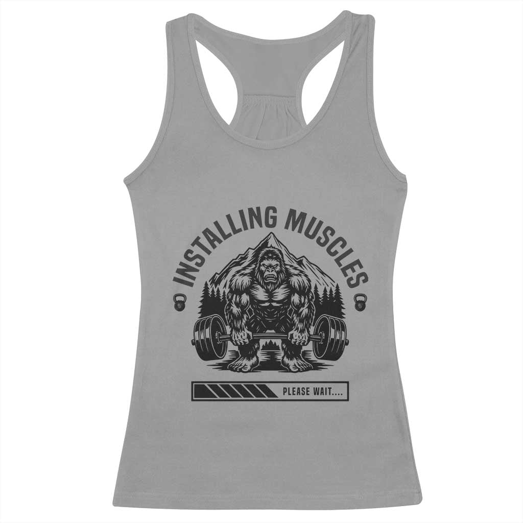Installing Muscles Please Wait Racerback Tank Top Bigfoot Funny Gym Workout Gift - Wonder Print Shop