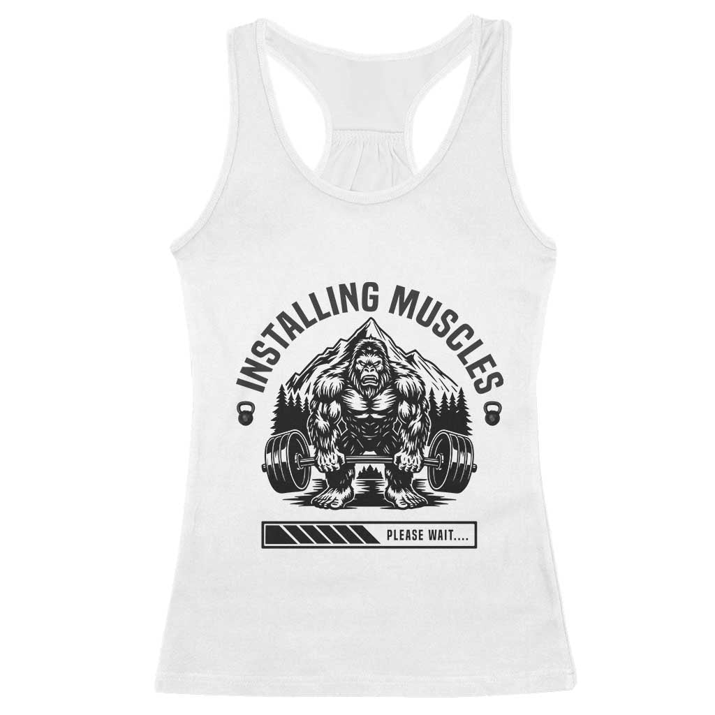 Installing Muscles Please Wait Racerback Tank Top Bigfoot Funny Gym Workout Gift - Wonder Print Shop