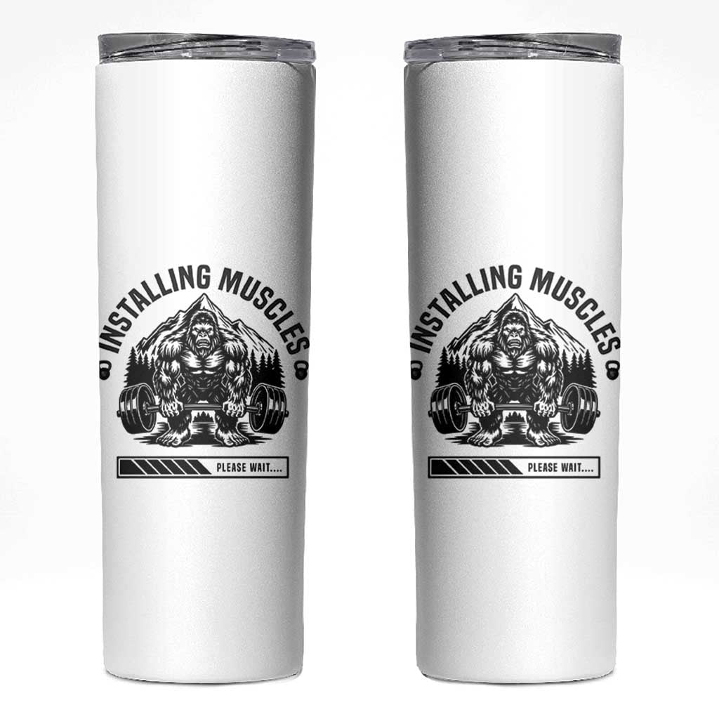 Installing Muscles Please Wait Skinny Tumbler Bigfoot Funny Gym Workout Gift