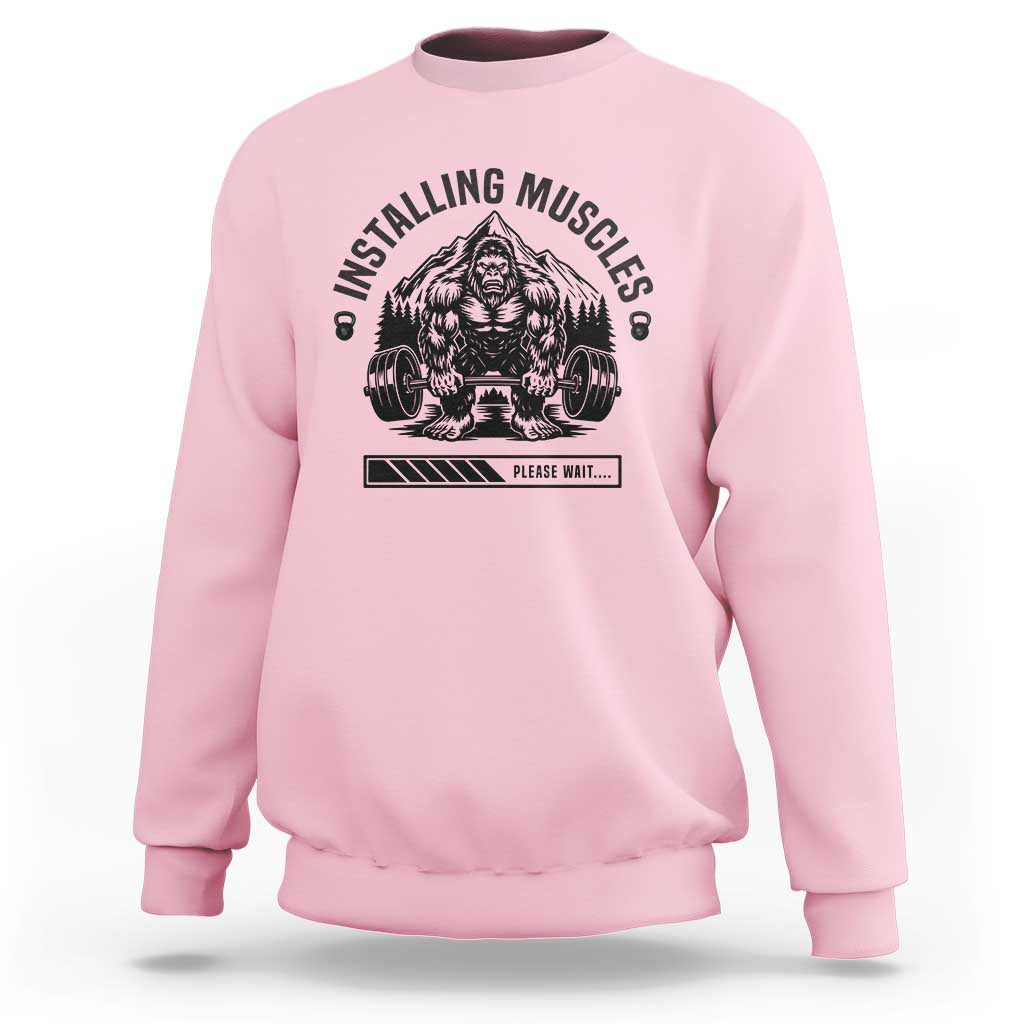 Installing Muscles Please Wait Sweatshirt Bigfoot Funny Gym Workout Gift - Wonder Print Shop