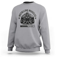 Installing Muscles Please Wait Sweatshirt Bigfoot Funny Gym Workout Gift - Wonder Print Shop