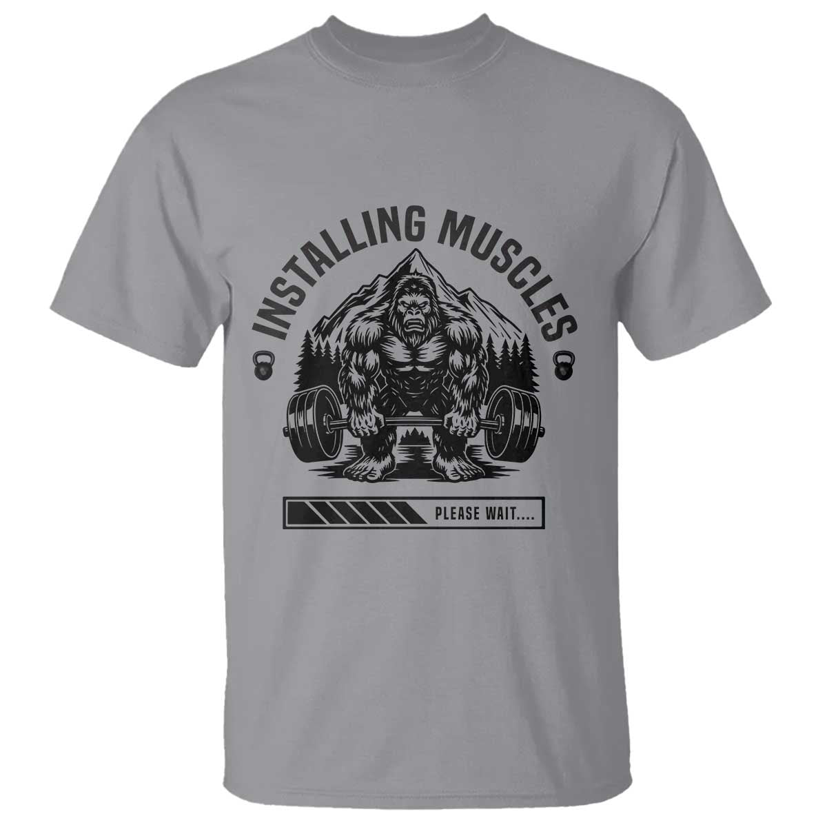 Installing Muscles Please Wait T Shirt Bigfoot Funny Gym Workout Gift - Wonder Print Shop