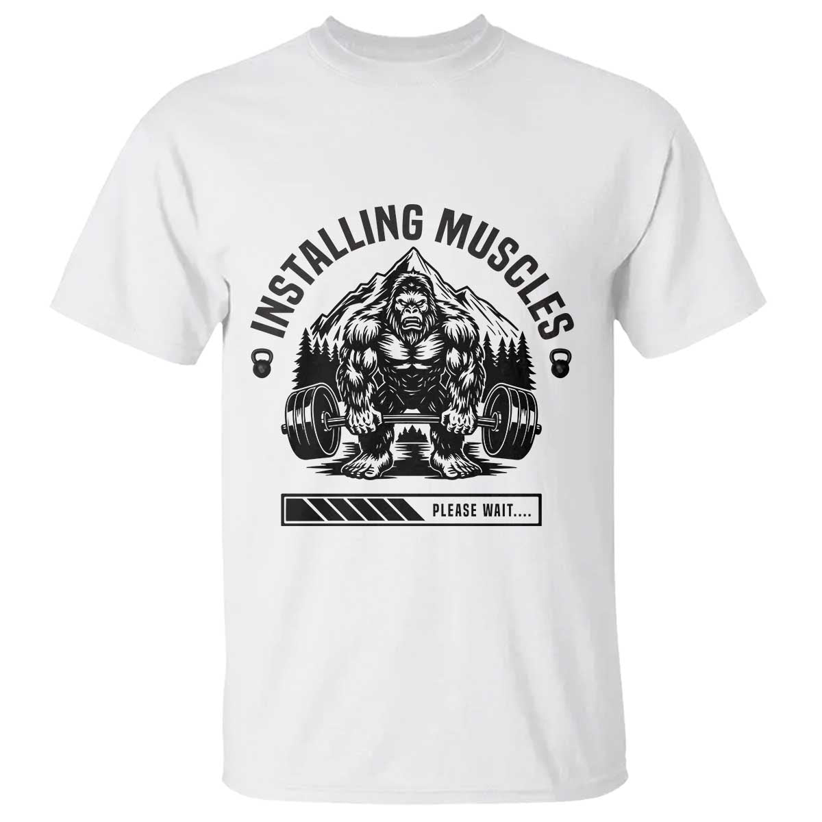 Installing Muscles Please Wait T Shirt Bigfoot Funny Gym Workout Gift - Wonder Print Shop