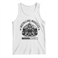Installing Muscles Please Wait Tank Top Bigfoot Funny Gym Workout Gift - Wonder Print Shop