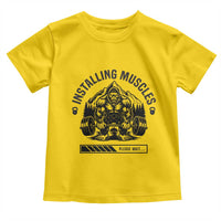 Installing Muscles Please Wait Toddler T Shirt Bigfoot Funny Gym Workout Gift - Wonder Print Shop