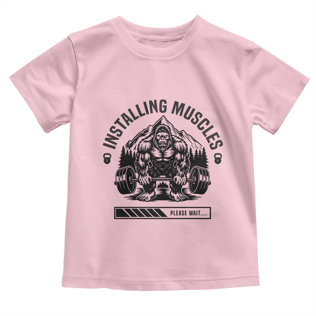 Installing Muscles Please Wait Toddler T Shirt Bigfoot Funny Gym Workout Gift - Wonder Print Shop