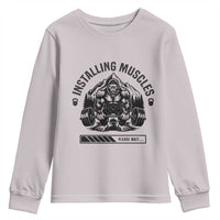 Installing Muscles Please Wait Youth Sweatshirt Bigfoot Funny Gym Workout Gift - Wonder Print Shop