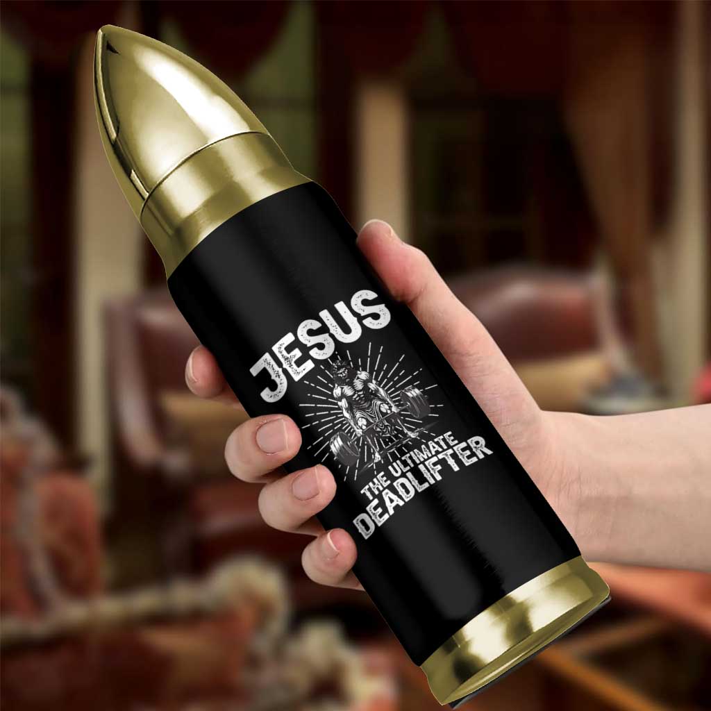 Funny Christian Gym Gift Bullet Tumbler Jesus The Ultimate Deadlifter