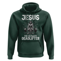 Funny Christian Gym Gift Hoodie Jesus The Ultimate Deadlifter - Wonder Print Shop