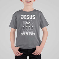 Funny Christian Gym Gift T Shirt For Kid Jesus The Ultimate Deadlifter - Wonder Print Shop