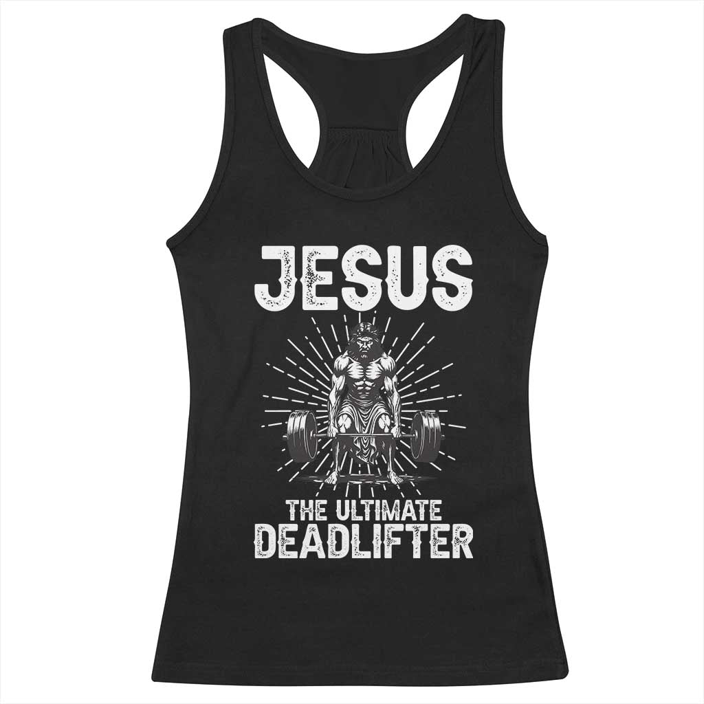 Funny Christian Gym Gift Racerback Tank Top Jesus The Ultimate Deadlifter - Wonder Print Shop