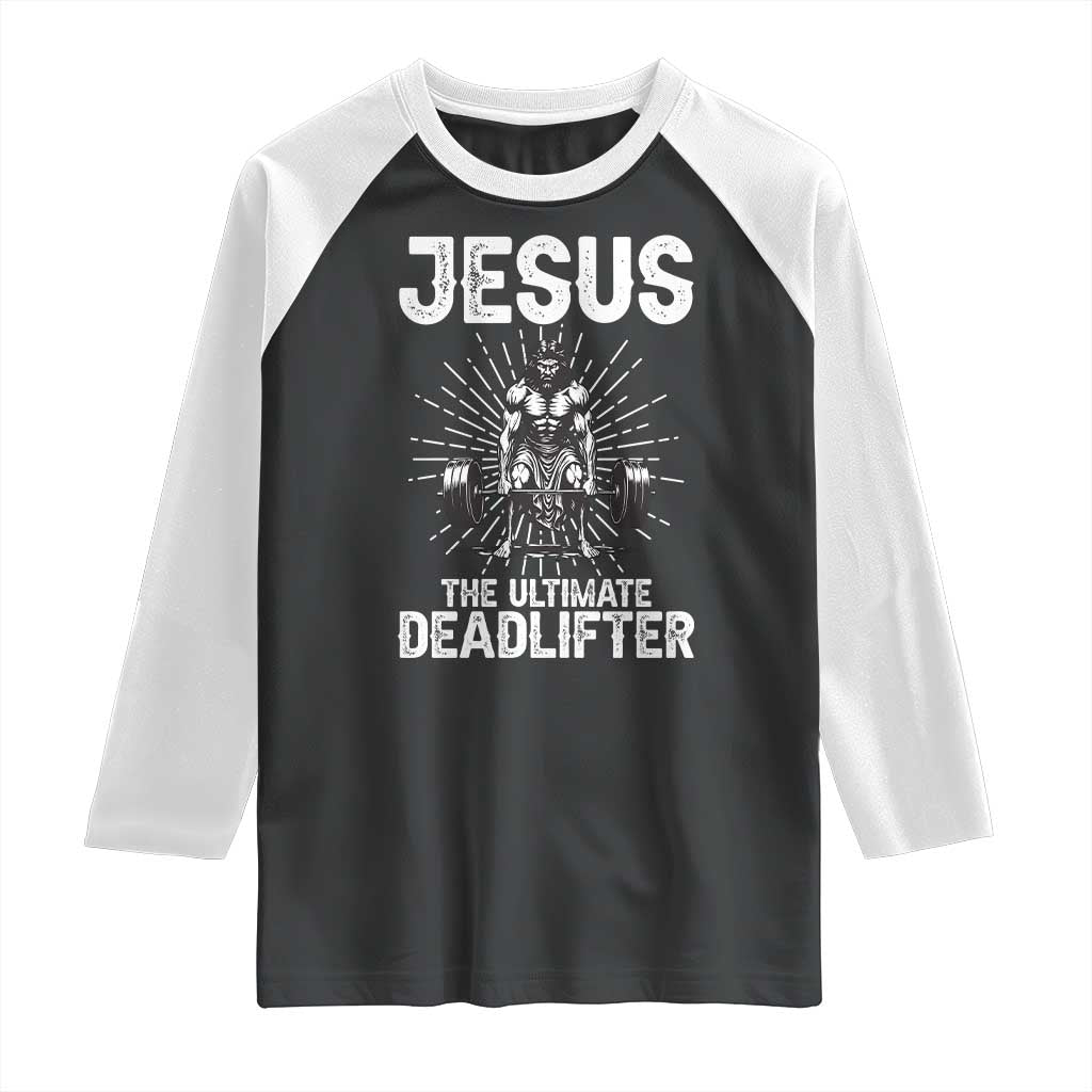 Funny Christian Gym Gift Raglan Shirt Jesus The Ultimate Deadlifter - Wonder Print Shop